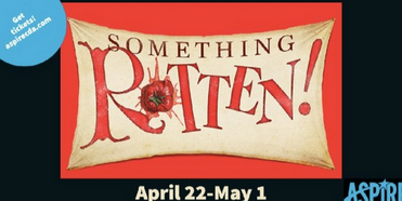 SOMETHING ROTTEN! Comes to Aspire Community Theatre This Month Photo