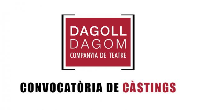 CASTING CALL: Se convocan audiciones para el nuevo musical de Dagoll Dagom 