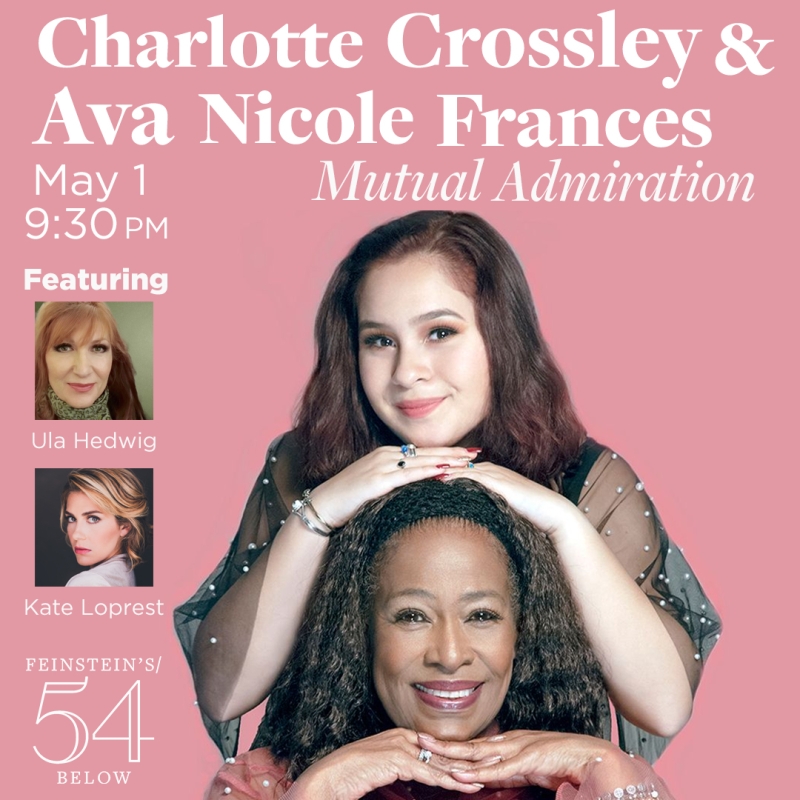 Interview: Charlotte Crossley And Ava Nicole Frances of MUTUAL ADMIRATION at Feinstein's/54 Below  Image