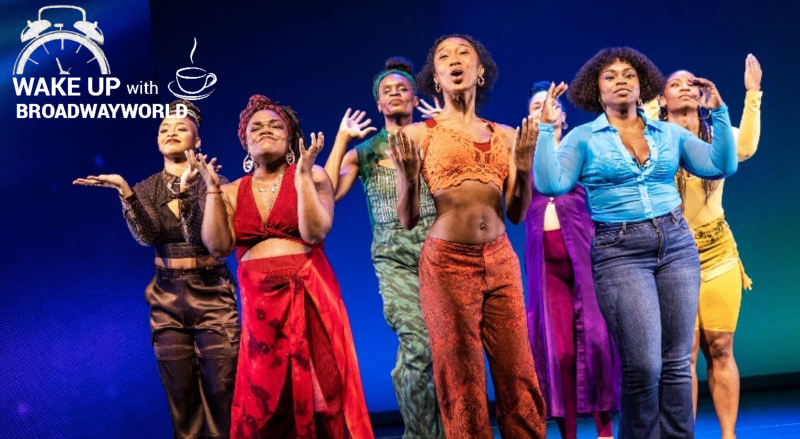 Wake Up With BWW 5/4: FOR COLORED GIRLS... Sets Closing Date, SUNSET BOULEVARD Film Update, and More!  Image