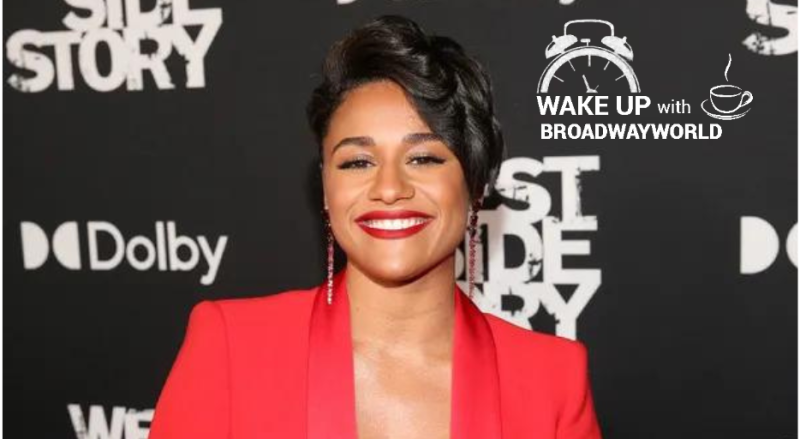 Wake Up With BWW 5/5: Ariana DeBose to Host the Tony Awards, and More! 