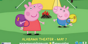 PEPPA PIG'S ADVENTURE Comes to the Alabama Theatre This Weekend Photo