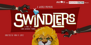 World Premiere of SWINDLERS to be Presented by Broadway Factor & Aurora Theatre Photo