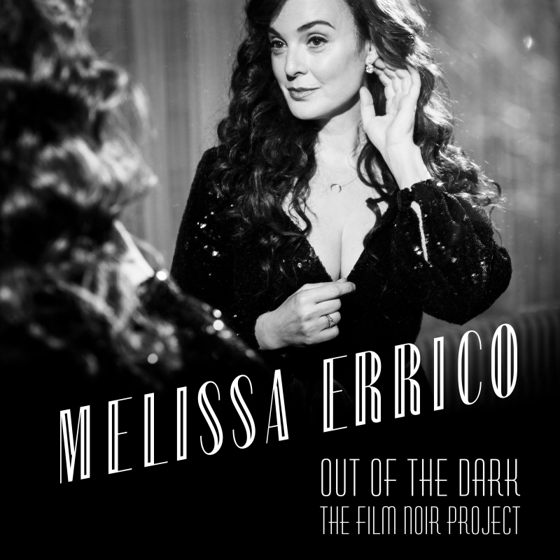 Melissa Errico Will Encore OUT OF THE DARK: THE FILM NOIR PROJECT at 54 Below May 11th  Image