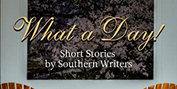 The Heart Of Dixie Fiction Writers Release New Book WHAT A DAY! SHORT STORIES BY SOUTHERN  Photo