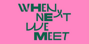 'When Next We Meet' New Festival Experience Comes to the Heart Of South Tipperary Photo