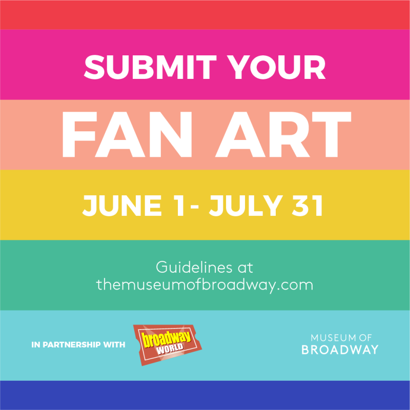 Submit Your Fan Art to Be Featured in The Museum of Broadway! 