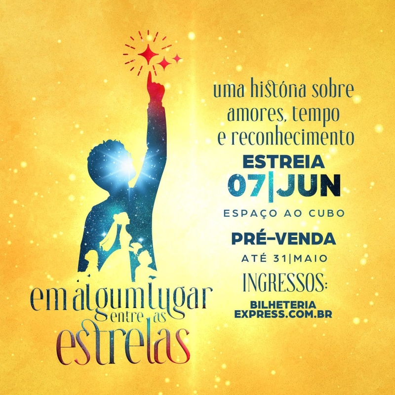 BWW Previews: Unequal lives Interperse in the New Musical EM ALGUM LUGAR ENTRE AS ESTRELAS (Somewhere Between the Stars) Image