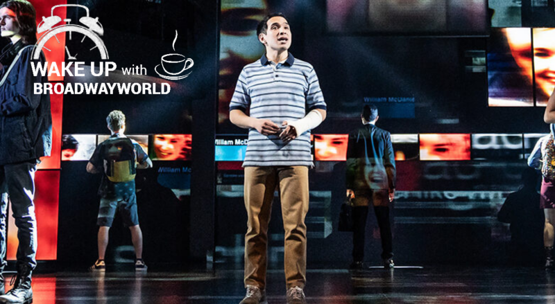 Wake Up With BWW 6/8: DEAR EVAN HANSEN to Close, Tony Awards Presenters, and More! 