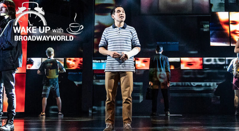 Wake Up With BWW 6/8: DEAR EVAN HANSEN to Close, Tony Awards Presenters, and More!  Image