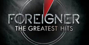 FOREIGNER: THE GREATEST HITS TOUR is Coming to Barbara B. Mann Performing Arts Hall Photo