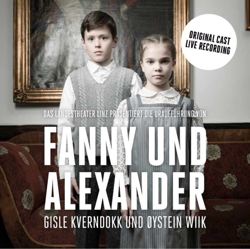 Review: FANNY UND ALEXANDER – Original Cast Recording – Haunting Adaptation of Bergman's Classic Movie! 