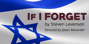 Jason Alexander Directs L.A. Premiere Of Steven Levenson's IF I FORGET At Fountain Theatre Photo