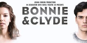 BWW REVIEW: BONNIE & CLYDE Considers The Life And Crimes Of Two Of America's Most Famous G Photo