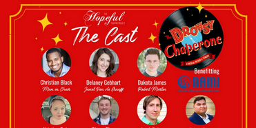 The Hopeful Theatre Project Announces Their Cast For THE DROWSY CHAPERONE Photo