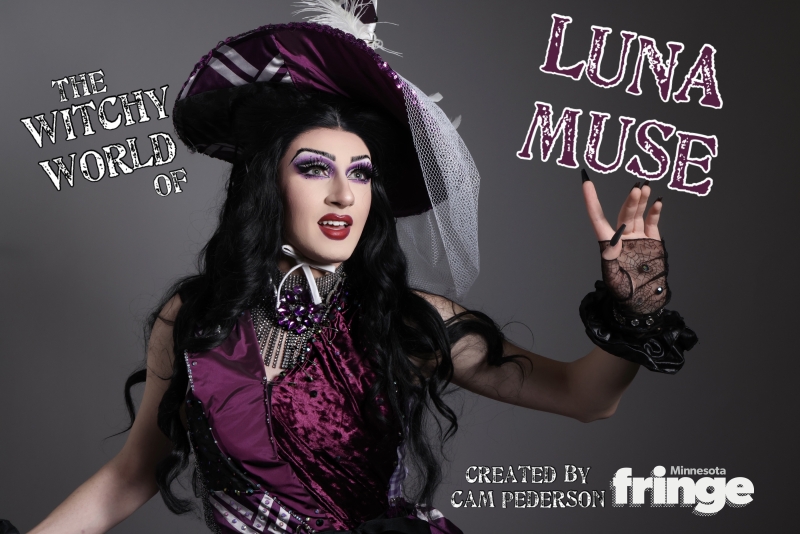 Interview: Luna Muse / Cam Pederson of THE WITCHY WORLD OF LUNA MUSE at Minnesota Fringe 