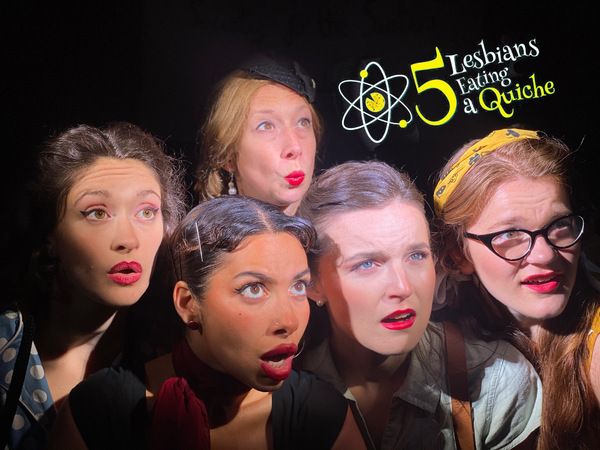 Photos: First Look at 5 LESBIANS EATING A QUICHE at Town & Gown Pub & Theatre 