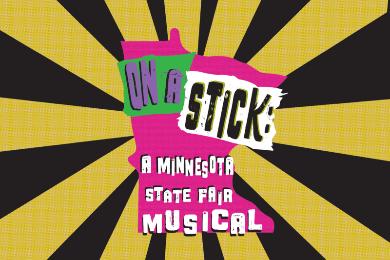 Review: ON A STICK: A MINNESOTA STATE FAIR MUSICAL at Rarig Center Thrust 