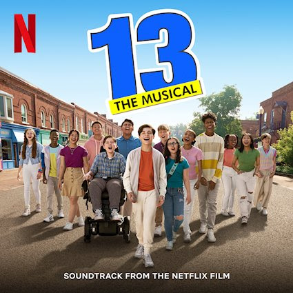 Album Review: 13 THE MUSICAL Soundtrack Represents Melodic Musical Theatre Teenage Angst 