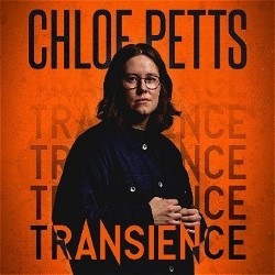 Review: CHLOE PETTS: TRANSIENCE, Pleasance Courtyard 
