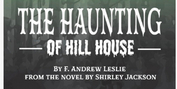 Hendersonville Theatre to Present THE HAUNTING OF HILL HOUSE in October Photo