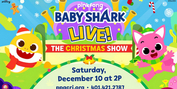 BABY SHARK LIVE!: THE CHRISTMAS SHOW Comes to PPAC This Holiday Season Photo