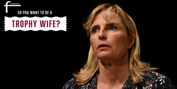 SO YOU WANT TO BE A TROPHY WIFE? Announced At Woordfees Photo