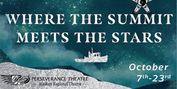 Perseverance Theatre Opens 2022-2023 Season With WHERE THE SUMMIT MEETS THE STARS Next Mon Photo