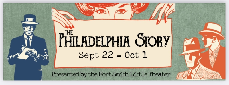 Review: THE PHILADELPHIA STORY At Fort Smith Little Theatre Proves Why They Have Been Around For 75 Years 