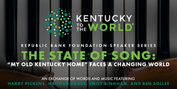 Kentucky To The World Presents 'The State Of Song: MY OLD KENTUCKY HOME Faces a Changing W Photo