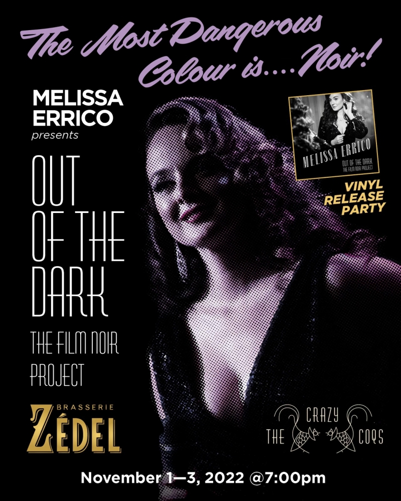 Guest Blog: Melissa Errico Discusses the Allure of 'Noir' and her Show OUT OF THE DARK at London's Crazy Coqs 