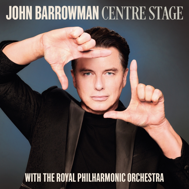 Album Review: With His New Album, John Barrowman Sings From CENTRE STAGE With The Royal Philharmonic 