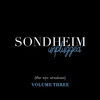 Album Review: SONDHEIM UNPLUGGED (The NYC Sessions) Volume Three One Heck Of A Rewarding L Photo