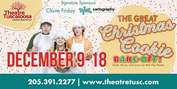 Theatre Tuscaloosa Presents THE GREAT CHRISTMAS COOKIE BAKE-OFF! Next Month Photo
