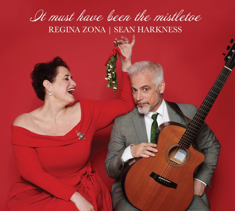 Album Review: Opera Diva Regina Zona Joins With Guitar Star Sean Harkness For Some Holiday Cheer On Their New CD IT MUST HAVE BEEN THE MISTLETOE 