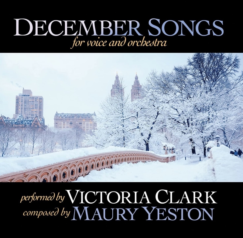Album Review: Tony Award Winner Victoria Clark Sings Maury Yeston's Song Cycle As A Soprano & An Actress On DECEMBER SONGS FOR VOICE & ORCHESTRA 