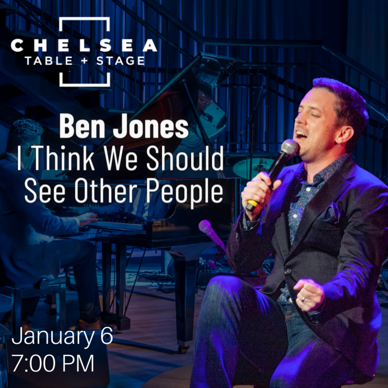 10 Videos To Make Us Love The Idea Of Seeing BOTH Ben Jones shows at Chelsea Table + Stage on Jan. 5 & 6 