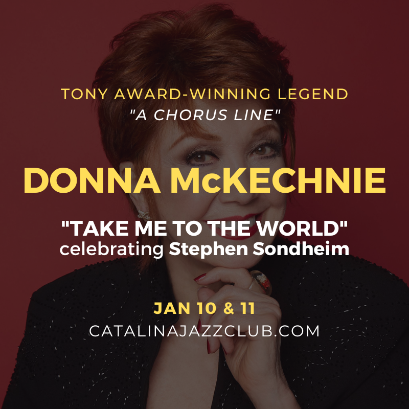 Review: Donna McKechnie in TAKE ME TO THE WORLD: THE SONGS OF STEPHEN SONDHEIM at Catalina Jazz Club 