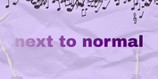 NEXT TO NORMAL Returns to Atlanta in Jennie T. Anderson Theatre and Atlanta Lyric Remount Photo