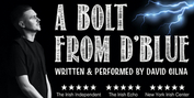 A BOLT FROM D'BLUE By David Gilna To Be Presented At The Viking Theatre for Three Week Run Photo