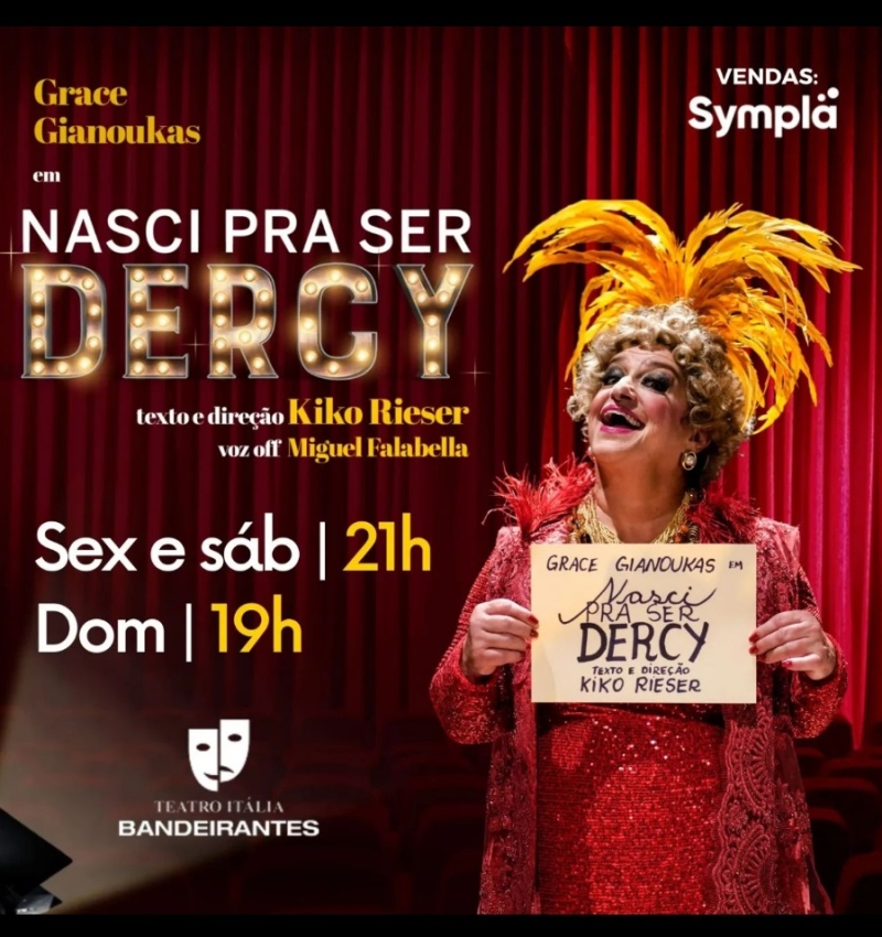 Grace Gianoukas Pays Homage to Dercy Goncalves in the Monologue NASCI PRA SER DERCY 