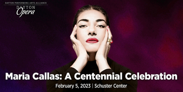 Dayton Performing Arts Alliance Presents MARIA CALLAS: A CENTENNIAL CELEBRATION Photo