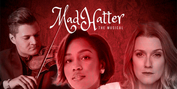 Concert Production of MAD HATTER THE MUSICAL Comes to Montreal Starring Brittney Johnson a Photo