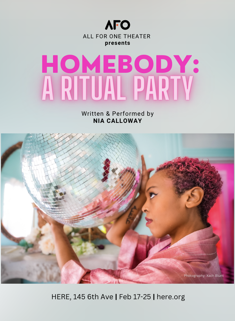 All For One Theater To Present Nia Calloway's HOMEBODY: A RITUAL PARTY At HERE 