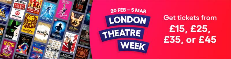 London Theatre Week Starts Today! 