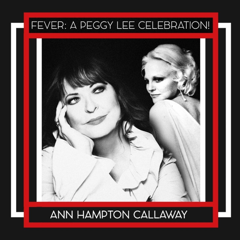 Album Review: Callaway & Lee An Unstoppable Pair In A Singular Voice On FEVER: A PEGGY LEE CELEBRATION! Image