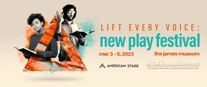 Previews: THE LIFT EVERY VOICE NEW PLAY FESTIVAL At American Stage 