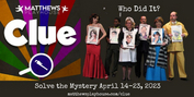 Matthews Playhouse To Perform Iconic Murder Mystery, CLUE, April 14-23 Photo
