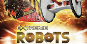 EXTREME ROBOTS UK LIVE TOUR 2023 to Launch in May Photo