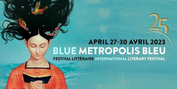 Blue Metropolis Celebrates 25 Years Of Literature In All Its Forms, April 27-30 Photo